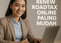 Cara Renew Roadtax Online Paling Mudah (Step-by-Step 2025)